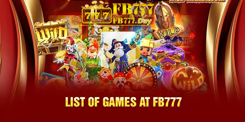 Explore Some of the Exciting Games Offered by FB777.